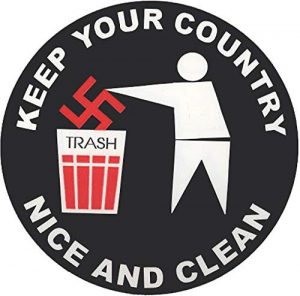 Dark background with white figure of a person throwing a red swastika in the trash. Trash is labeled "trash". Message "Keep your country nice and clean" in a circle is a reminder to guard against hate groups